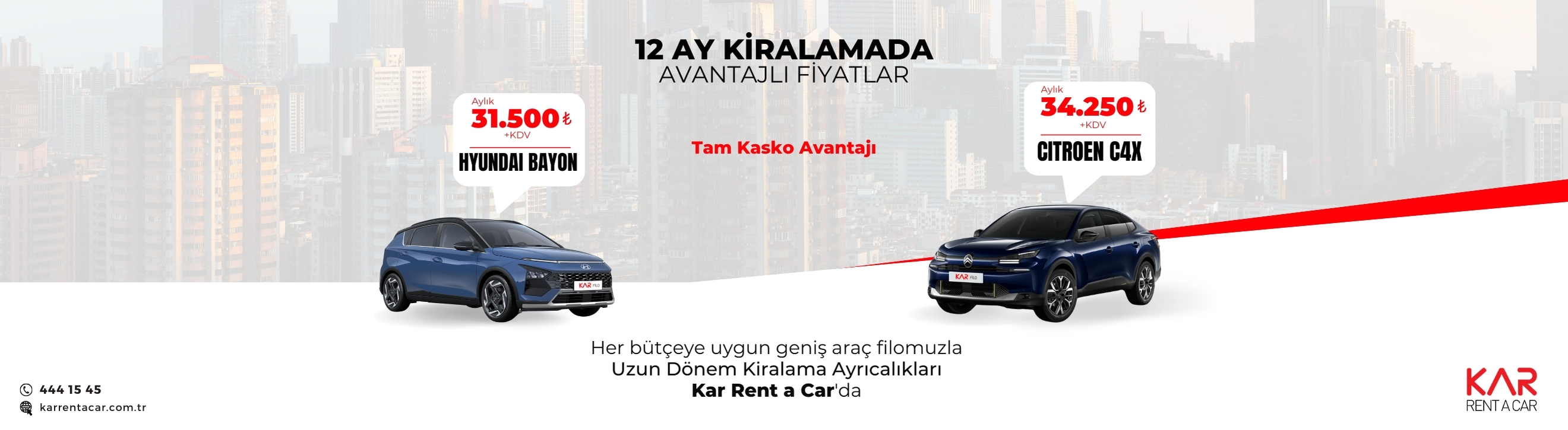 12 Ay Kiralamada Avantajlı Fiyatlar